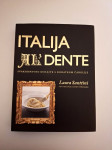 Italija al' dente - Svakodnevno kuhajte s dodatkom čarolije (talijansk