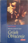 Ivan Fuček: Moralno-duhovni život - Grijeh, Obraćanje