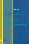 Ivan Orlić  MEDITERAN I BOSNA I HERCEGOVINA