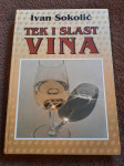 Ivan Sokolić : TEK I SLAST VINA