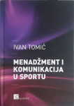 Ivan Tomić: Menadžment i komunikacija u sportu