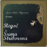 IVANA BRLIĆ - MAŽURANIĆ: PRIČE IZ DAVNINE II, REGOČ, ŠUMA STRIBOROVA (