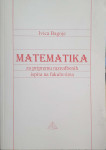 Ivica Bagoje: Matematika za pripremu razredbenih ispita na fakultetima