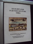 IZGRAĐIVANJE SVJETSKE KULTURE MIRA - umjetnost