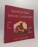Izgrađivati dijete - ljubavlju i povjerenjem