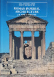 J. B. Ward-Perkins: Roman Imperial Architecture