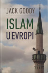 Jack Goody: Islam u Evropi