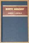 James F. Lincoln INCENTIVE MANAGEMENT