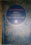 Janez Drnovšek : MISLI O ŽIVOTU I OSVJEŠĆIVANJU