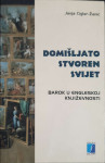 Janja Ciglar-Žanić: Domišljato stvoren svijet - Barok u engleskoj knji
