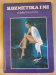 Jelka Franzot-Zor - Kozmetika i mi