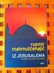 Iz Jerusalema Rusmir Mahmutćehajić PROFIL ZAGREB 2012 NOVO!