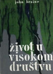 John Braine : Život u visokom društvu