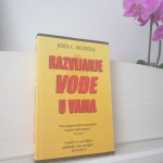 John C.Maxwell: Razvijanje vođe u vama