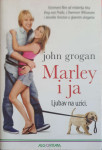 John Grogan: Marley i ja - Ljubav na uzici