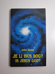 John Maisel - Je li Isus Bog? - Is Jesus God?