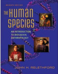 John Relethford: by John Relethford The Human Species: An Introduction