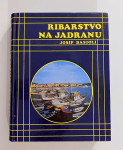 Josip Basioli - Ribarstvo na Jadranu