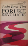 Josip Broz Tito: Poruke revolucije