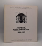 Josip Račić, Miroslav Kraljević. Memorijalna izložba 1885-1985.