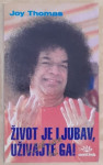 Joy Thomas...ŽIVOT JE LJUBAV,UŽIVAJTE GA!