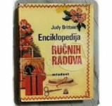 Judy BRITTAIN : Enciklopedija ručnih radova