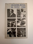 Jugoslavija o Titu 1980 - Izdavački centar Komunist