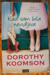 KAD SAM BILA NEVIDLJIVA - Dorothy Koomson