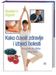 Kako čuvati zdravlje i izbjeći bolesti - Priručnik za zdrav i dug živo