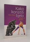 Kako koristiti tijelo