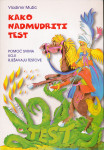 Kako nadmudriti test : pomoć svima koji rješavaju testove / Vladimir M