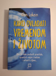 Kako ovladati vremenom i životom : Alan Lakein , menadžment vremena