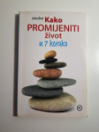 Kako promijeniti život u 7 koraka - John Bird