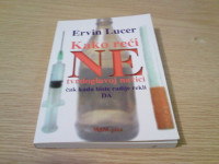 Kako reći "NE"tvrdoglavoj navici čak kada biste radije rekli da ?