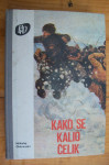 KAKO SE KALIO ČELIK - Nikolaj Ostrovski