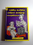 Kako zaista voljeti svojeg tinejdžera / Ross Campbell