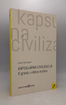 Kapsularna civilizacija - O gradu u doba straha