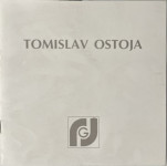 Katalog izložbe: Tomislav Ostoja