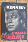 KENNEDY DRAMA U DALLASU - Z. Kristl, I. Mihovilović, S. Saračevć