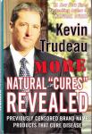 Kevin Trudeau: More Natural "Cures" Revealed