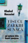 Khaled Hosseini: Tisuću žarkih sunaca