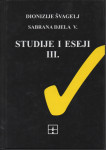 KNJIŽEVNOST Dionizije Švagelj: STUDIJE I ESEJI III.