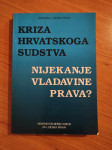 Kriza hrvatskoga sudstva - Nijekanje vladavine prava