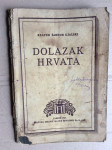 KSAVER ŠANDOR GJALSKI,  DOLAZAK HRVATA,  1924.  MATICA HRVATSKA