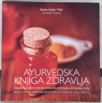 Kušer - Mijić Senka: Ayurvedska knjiga zdravlja