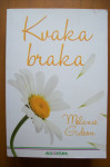 KVAKA BRAKA - Melanie Gideon