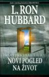 L. Ron Hubbard : SCIJENTOLOGIJA: Novi pogled na život