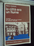 LA CITTA ERA UN FIUME - Mario Sabbieti