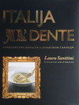Laura Santtini: Italija al’ dente – Svakodnevno kuhajte s dodatkom čar
