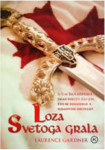 Laurence Gardner: Loza Svetoga grala